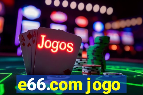 e66.com jogo